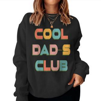 Cool Dads Club Retro Groovy Dad Father's Day Women Sweatshirt - Monsterry AU