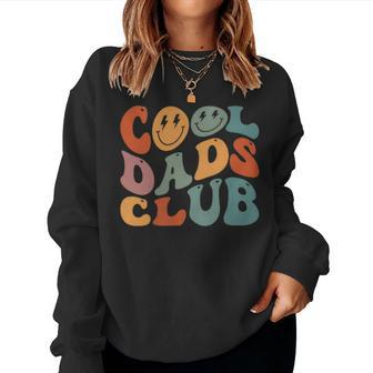 Cool Dads Club Retro Groovy Smile Dad Father's Day Women Sweatshirt - Seseable