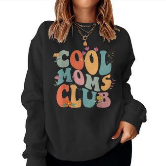 Cool Moms Club Retro Groovy Mom Life Mama Happy Mother's Day Women Sweatshirt - Monsterry UK
