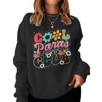 Cool Paras Club Groovy Paraprofessional Paraeducator Women Sweatshirt | Mazezy