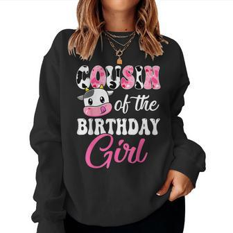 Cousin Of The Birthday Girl Farm Cow 1St Birthday Girl Women Sweatshirt - Monsterry
