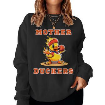 Crazy Mother Duckers Women Sweatshirt | Mazezy
