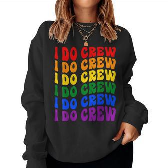 I Do Crew Bride Squad Lgbt Groovy Bachelorette Party Women Sweatshirt - Seseable