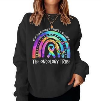 Curing Cancer Takes A Village The Oncology Tribe Nurse Team Women Sweatshirt - Monsterry UK