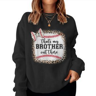 Cute Baseball Sister Thats My Brother Out There Toddler Girl Women Sweatshirt | Mazezy