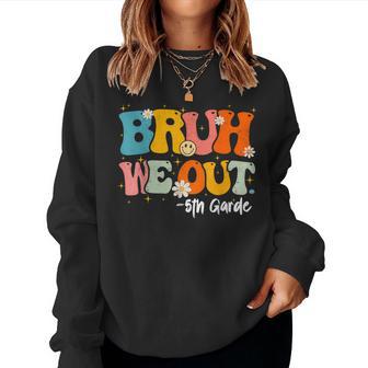 Cute End Of School Year Teacher Bruh We Out Fifth Grade Women Sweatshirt - Thegiftio UK