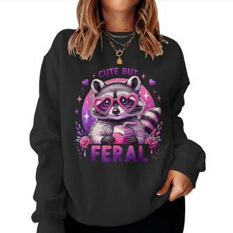 Cute But Feral Raccoon Meme For Girl Kid Raccoon Women Sweatshirt - Monsterry DE
