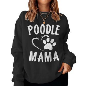 Cute Poodle Mama Dog Lover Apparel Pet Caniche Mom Women Sweatshirt - Monsterry CA