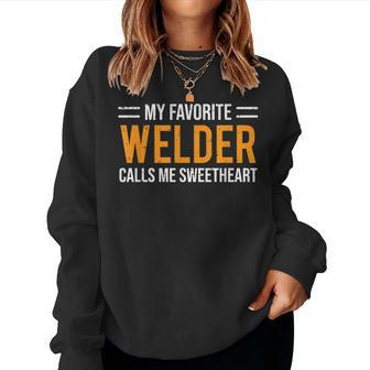 Cute Welder Girlfriend Wife Calls Me Sweetheart Women Sweatshirt - Monsterry UK