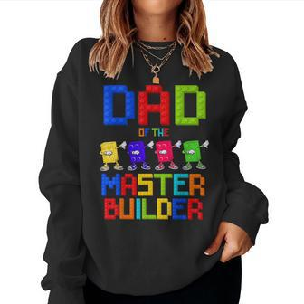 Dad Of The Master Builder Birthday Boy Girl Blocks Birthday Women Sweatshirt - Thegiftio UK