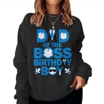 Dad And Mom Of The Boss Birthday Boy Baby Family Party Decor Women Sweatshirt - Monsterry UK