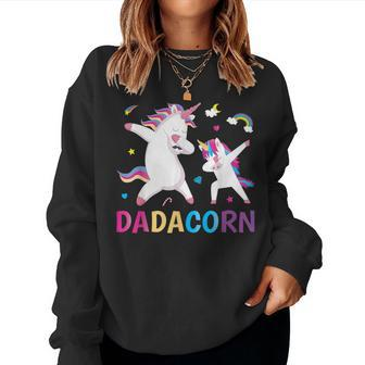 Dadacorn Dabbing Unicorn Dad From Daughter Girl Fathers Day Women Sweatshirt - Monsterry DE