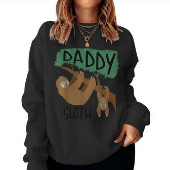 Daddy Sloth Zoo Animal Lovers Hilarious Women Sweatshirt - Monsterry