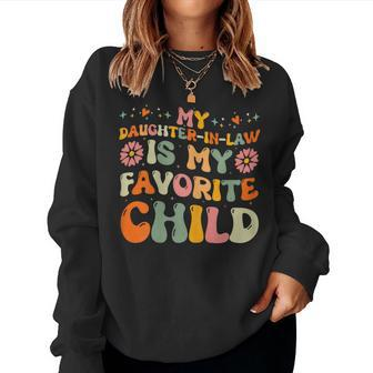 My Daughter In Law Is My Favorite Child Cute Mother In Law Women Sweatshirt - Monsterry AU