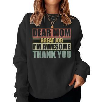 Dear Mom Great Job I'm Awesome Thank You Cute Mother Women Sweatshirt | Mazezy CA