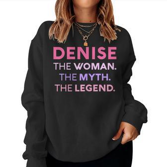 Denise The Woman The Myth Legend Name Personalized Women Women Sweatshirt - Seseable