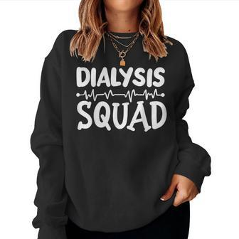 Dialysis Tech Technician Dialysis Nurse Women Sweatshirt - Seseable