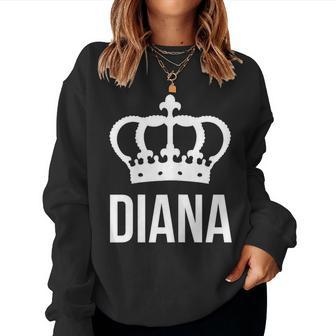 Diana Name For Queen Princess Crown Women Sweatshirt - Seseable