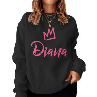 Diana The Queen Pink Crown & Name For Called Diana Women Sweatshirt - Seseable