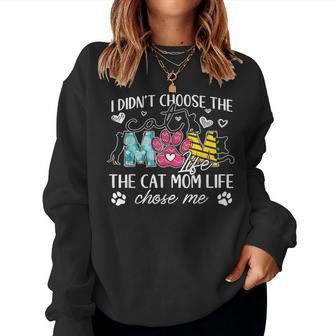 I Didn't Choose The Cat Mom Life Chose Me Mother's Day Women Sweatshirt - Thegiftio UK
