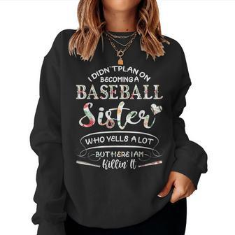 I Didn't Plan On Becoming A Baseball Sister Flower Women Sweatshirt - Monsterry DE