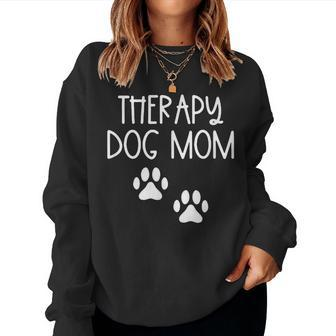 Dog Mom Therapy Service Dog Pet Lovers Canine Owner Women Sweatshirt - Monsterry AU