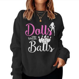 Dolls With Balls Bowling Girls Trip Team Bowler Women Sweatshirt - Monsterry UK