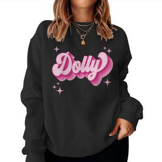 Dolly First Name Girl Vintage Style 70S Personalized Retro Women Sweatshirt | Mazezy