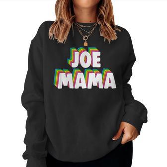 Dont Ask Who Joe Is Joe Mama Meme Women Sweatshirt - Monsterry UK