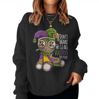 Don't Make Me Go All Voodoo Doll Mardi Gras Costume Women Sweatshirt - Monsterry UK