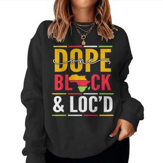 Dope Black And Loc'd Hair Men Women Sweatshirt - Monsterry