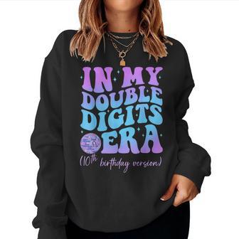 In My Double Digits Era 10Th Birthday Version Groovy Retro Women Sweatshirt - Seseable