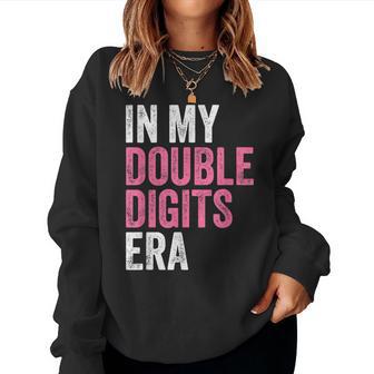 In My Double Digits Era Ten Year Old Girl 10Th Birthday Women Sweatshirt - Thegiftio UK