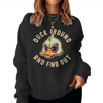 Duck Around And Find Out F Sarcastic Saying Women Sweatshirt - Monsterry CA