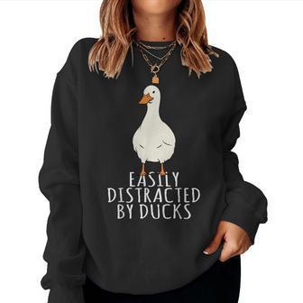 Duck Easily Distracted By Ducks Women Sweatshirt - Thegiftio UK