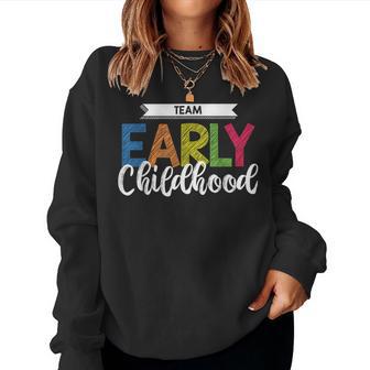 Early Childhood Team T Ece Teacher School Women Sweatshirt - Monsterry UK