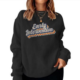 Early Intervention Specialist School Teacher Appreciation Women Sweatshirt | Mazezy AU