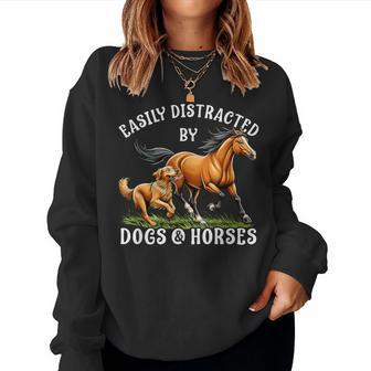 Easily Distracted By Horses And Dogs Girls Equestrian Women Sweatshirt | Mazezy