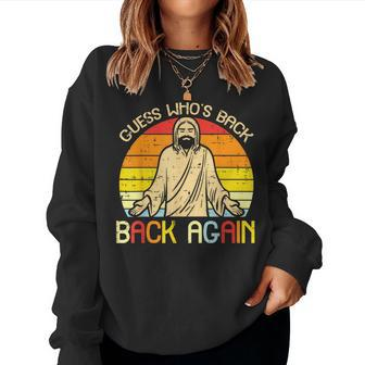 Easter Jesus Guess Whos Back Religious Christian Men Women Sweatshirt - Seseable