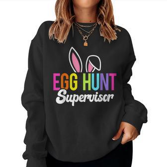 Egg Hunt Supervisor Easter Egg Hunting Party Mom Dad Women Sweatshirt | Mazezy UK
