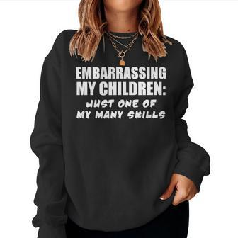 Embarrassing My Children Mom Dad Parents Women Sweatshirt - Monsterry AU