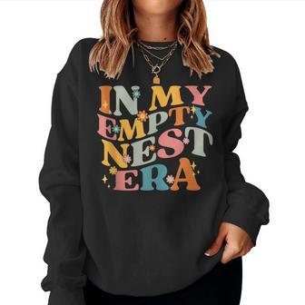 In My Empty Nest Era Empty Nester Parent Mom Groovy Retro Women Sweatshirt - Monsterry