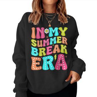 End Of School Year Teacher Vacation In My Summer Break Era Women Sweatshirt - Thegiftio UK