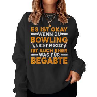 With Es Ist Okay Wenn Du Bowling Nicht Magst Sweatshirt Frauen - Seseable