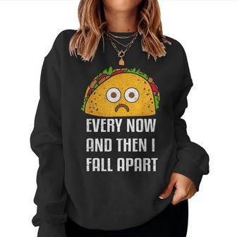 Every Now And Then I Fall Apart Taco Tuesday T Women Sweatshirt - Monsterry DE