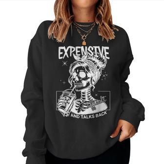 Expensive Difficult And Talks Back Mom Skeleton Women Sweatshirt | Mazezy