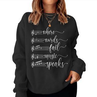 Where Words Fail Music Speaks Music Teacher Women Sweatshirt - Monsterry AU