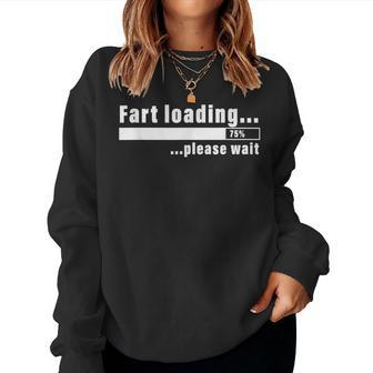 Fart Loading Please Wait Sarcastic Nerdy Social Interaction Women Sweatshirt - Monsterry UK