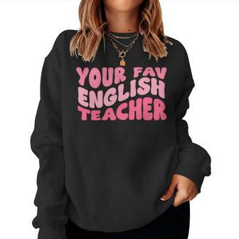 Your Fav English Teacher On Front Retro Groovy Pink Women Sweatshirt | Mazezy UK