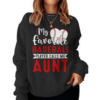 My Favorite Baseball Player Calls Me Aunt Women Sweatshirt - Seseable